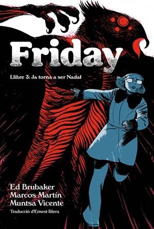 FRIDAY LLIBRE 3: JA TORNA A SER NADAL | 9788410254107 | BRUBAKER, ED / MARTIN, MARCOS / VICENTE, MUNTSA
