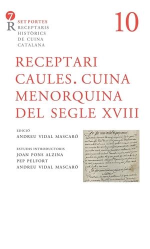 RECEPTARI CAULES. CUINA MENORQUINA DEL SEGLE XVIII | 9788416726271 | AA.VV.