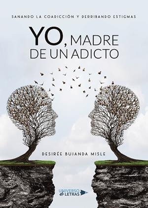 YO, MADRE DE UN ADICTO | 9788417435196 | DESIRÉE BUJANDA MISLE