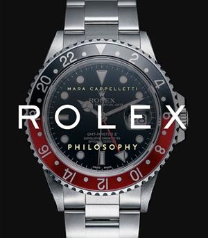 ROLEX. PHILOSOPHY | 9788410043398 | CAPPELLETTI, MARA / MARCO I MOLINA, RAFEL