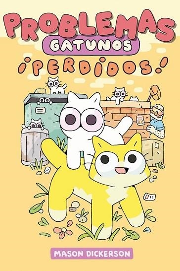 PROBLEMAS GATUNOS 2 ¡PERDIDOS! | 9788418809934 | DICKERSON, MASON