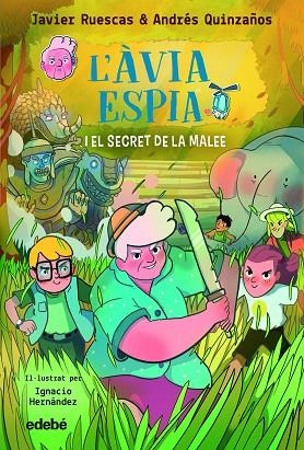 L'ÀVIA ESPIA I EL SECRET DE LA MALEE 3 | 9788468370002 | RUESCAS, JAVIER / QUINZAÑOS, ANDRÉS
