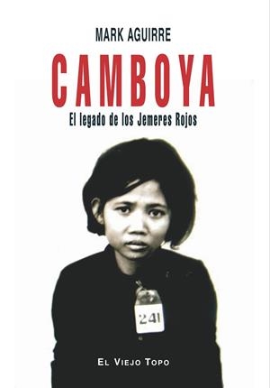 CAMBOYA. EL LEGADO DE LOS JEMERES ROJOS | 9788492616152 | AGUIRRE, MARK