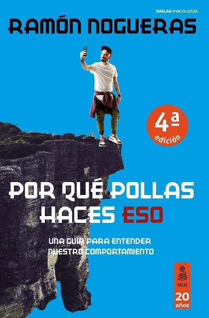 POR QUÉ POLLAS HACES ESO. UNA GUÍA PARA ENTENDER NUESTRO COMPORTAMIENTO | 9788418345777 | NOGUERAS PÉREZ, RAMÓN