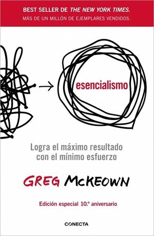ESENCIALISMO. LOGRA EL MÁXIMO RESULTADO CON EL MÍNIMO ESFUERZO | 9788418053467 | MCKEOWN, GREG