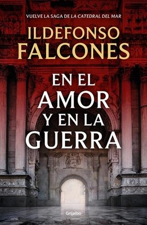 EN EL AMOR Y EN LA GUERRA. LA CATEDRAL DEL MAR 3. | 9788425369575 | FALCONES, ILDEFONSO