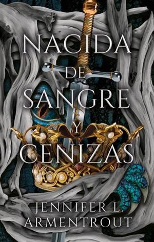 NACIDA DE SANGRE Y CENIZAS  DE CARNE Y FUEGO 4 | 9788410239241 | ARMENTROUT, JENNIFER
