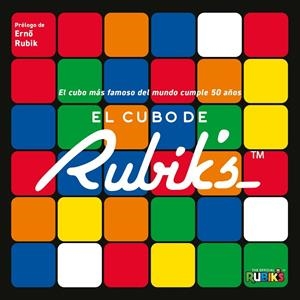 EL CUBO DE RUBIK'S. EL CUBO MÁS FAMOSO DEL MUNDO CUMPLE 50 AÑOS | 9788419043566 | HALL, ROLAND