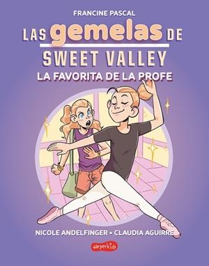LAS GEMELAS DE SWEET VALLEY 2. LA FAVORITA DE LA PROFE | 9788419802682 | PASCAL, FRANCINE