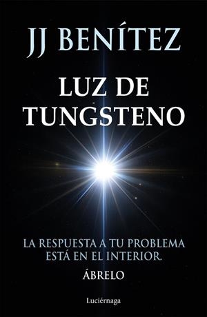 LUZ DE TUNGSTENO | 9788419996831 | BENÍTEZ, J. J.
