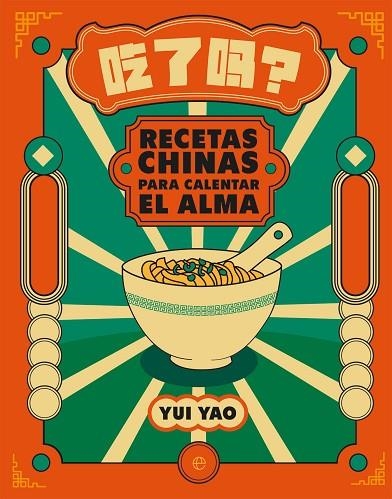 RECETAS CHINAS PARA CALENTAR EL ALMA | 9788413849713 | YAO, YUI