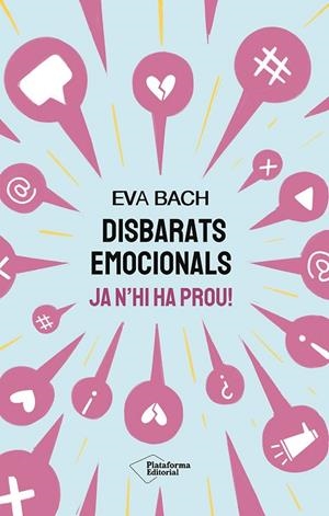 DISBARATS EMOCIONALS . JA N'HI HA PROU! | 9791387568030 | BACH, EVA