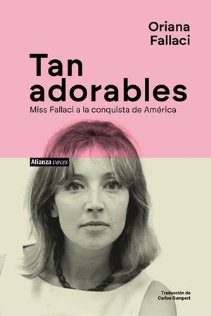 TAN ADORABLES. MISS FALLACI A LA CONQUISTA DE AMÉRICA | 9788411488792 | FALLACI, ORIANA