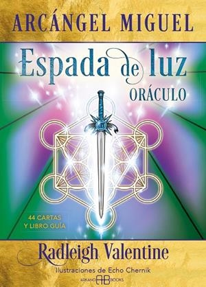 ESPADA DE LA LUZ. ARCANGEL MIGUEL. ORACULO. 44 CARTAS Y LIBRO GUÍA | 9788417851972 | VALENTINE, RADLEIGH