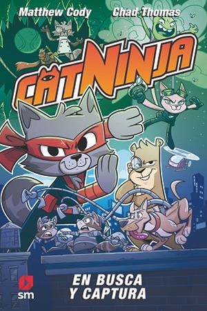 EN BUSCA Y CAPTURA CATNINJA 3 | 9788411829519 | CODY, MATTHEW
