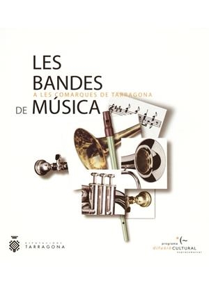 LES BANDES DE MUSICA A LES COMARQUES DE TARRAGONA | 228632003