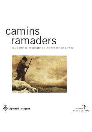 CAMINS RAMADERS DEL CAMP DE TARAGONA I LES TERRES DE L´EBRE | DLT125210