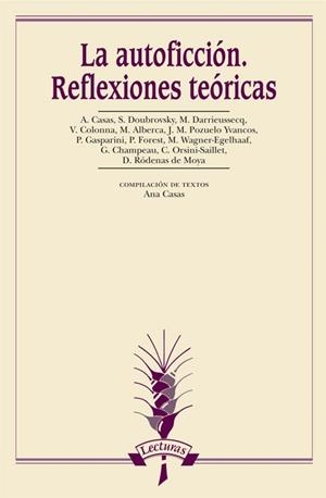 LA AUTOFICCIÓN. REFLEXIONES TEÓRICAS | 9788476358382 | CASAS JANICES, ANA / DOUBROVSKY, SERGE / DARRIEUSSECQ, MARIE / COLONNA, VINCENT / ALBERCA, MANUEL /