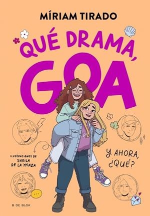 QUÉ DRAMA, GOA ¿Y AHORA QUÉ?. ME LLAMO GOA 6 | 9788410269415 | TIRADO, MÍRIAM