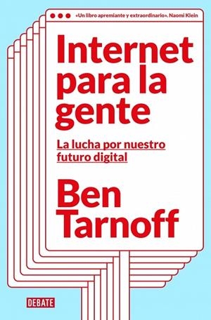 INTERNET PARA LA GENTE. LA LUCHA POR NUESTRO FUTURO DIGITAL | 9788410214255 | TARNOFF, BEN
