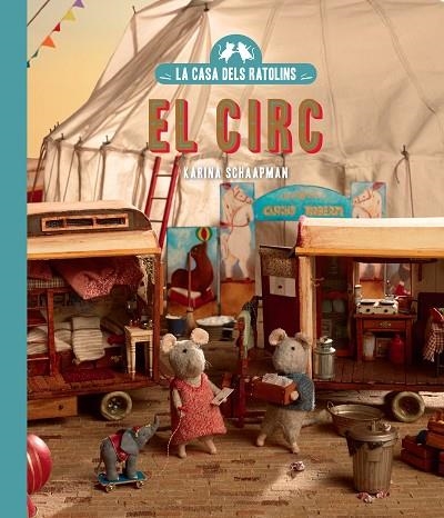 LA CASA DELS RATOLINS, VOLUM 5: EL CIRC | 9788410323186 | SCHAAPMAN, KARINA