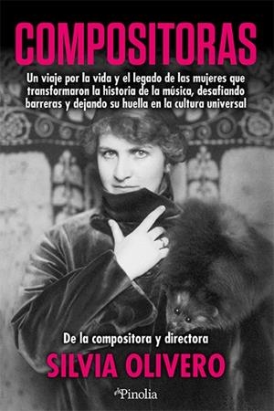 COMPOSITORAS UN VIAJE POR LA VIDA Y EL LEGADO DE LAS MUJERES QUE TRANSFORMARON LA HISTORIA DE | 9791387556167 | SILVIA OLIVERO