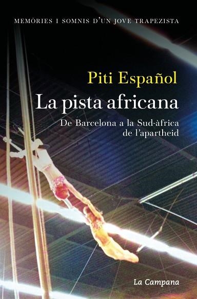 LA PISTA AFRICANA. DE BARCELONA A LA SUD-AFRICA DE L´APARTHEID | 9788419836601 | ESPAÑOL, PITI