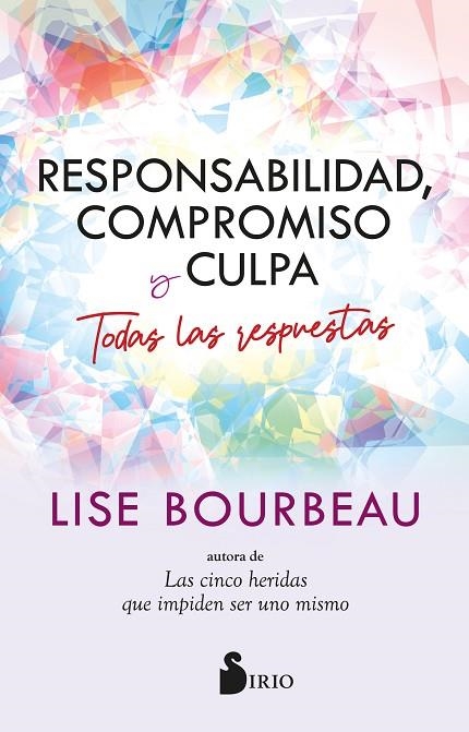 RESPONSABILIDAD, COMPROMISO Y CULPA. TODAS LAS RESPUESTAS | 9788410335110 | BOURBEAU, LISE