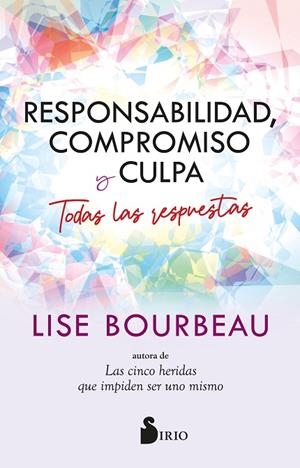 RESPONSABILIDAD, COMPROMISO Y CULPA. TODAS LAS RESPUESTAS | 9788410335110 | BOURBEAU, LISE