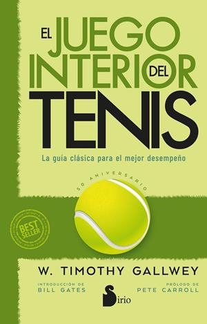 EL JUEGO INTERIOR DEL TENIS. EDICIÓN 50 ANIVERSARIO. LA GUÍA CLÁSICA PARA EL MEJOR DESEMPEÑO | 9788410335363 | GALLWEY, W. TIMOTHY