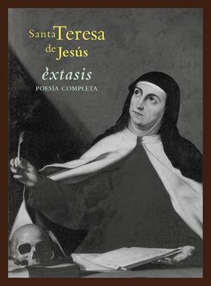 ÉXTASIS. POESÍA COMPLETA | 9788412932881 | DE JESÚS, SANTA TERESA