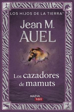 LOS CAZADORES DE MAMUTS. LOS HIJOS DE LA TIERRA 3 | 9788410260573 | AUEL, JEAN MARIE