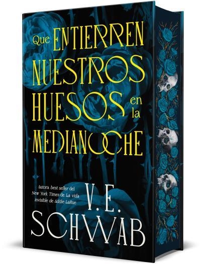 QUE ENTIERREN NUESTROS HUESOS EN LA MEDIANOCHE (EDICION LIMITADA CANTOS PINTADOS) | 9788410085626 | SCHWAB, V. E.