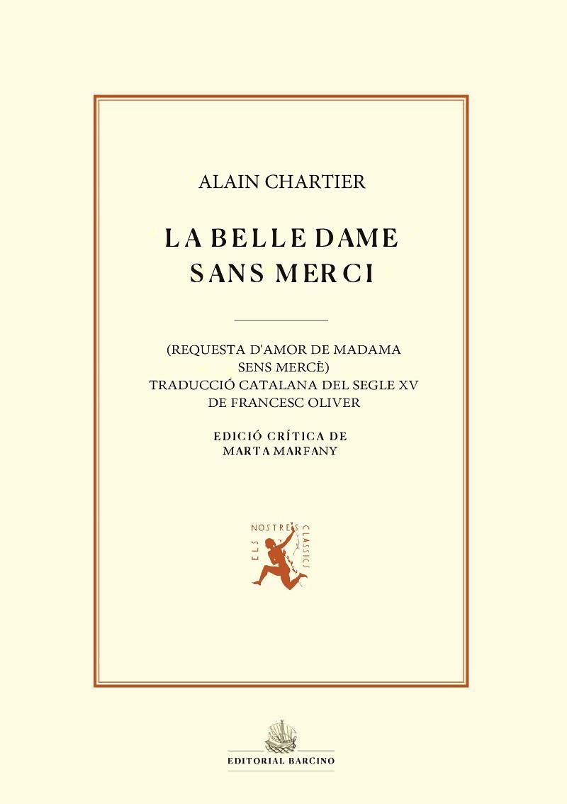 LA BELLE DAME SANS MERCI. REQUESTA D´AMOR DE MADAMA SENSE MERCE | 9788416726295 | CHARTER, ALAIN