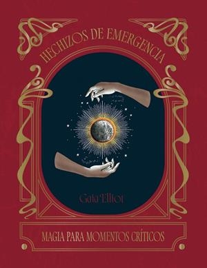 HECHIZOS DE EMERGENCIA MAGIA PARA LOS MOMENTOS CRÍTICOS | 9788419043313 | ELLIOT, GAIA