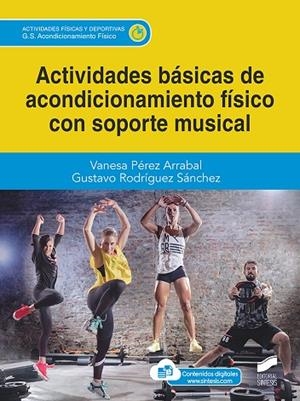 ACTIVIDADES BÁSICAS DE ACONDICIONAMIENTO FÍSICO CON SOPORTE MUSICAL | 9788413573267 | PÉREZ ARRABAL, VANESA / RODRÍGUEZ, GUSTAVO