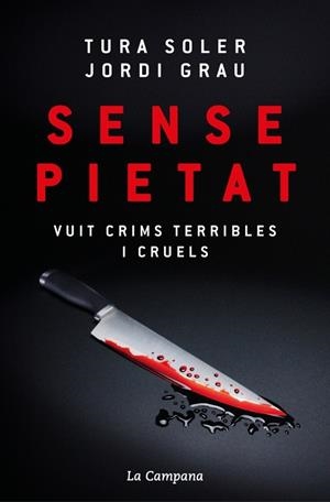 SENSE PIETAT VUIT CRIMS TERRIBLES I CRUELS | 9788419836380 | SOLER, TURA / GRAU, JORDI