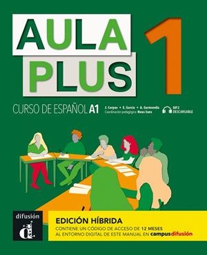 AULA PLUS 1 LIBRO DEL ALUMNO (EDICION HIBRÍDA) | 9788419236173 | CORPAS, JAIME / GARMENDIA, AGUSTÍN / GARCÍA, EVA