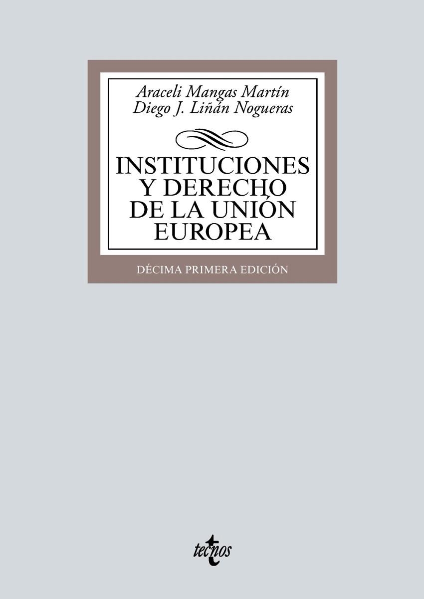 INSTITUCIONES Y DERECHO DE LA UNIÓN EUROPEA | 9788430990535 | MANGAS MARTÍN, ARACELI / LIÑÁN NOGUERAS, DIEGO J.