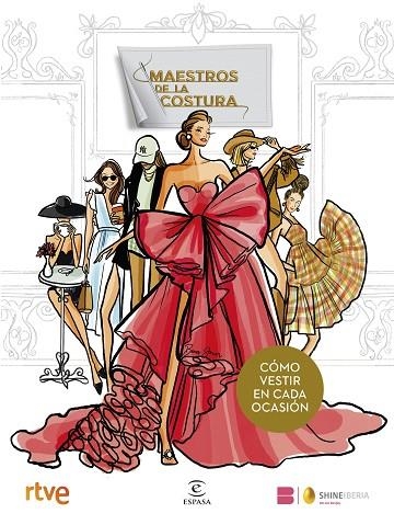 MAESTROS DE LA COSTURA. CÓMO VESTIR EN CADA OCASIÓN | 9788467075762 | SHINE / RTVE
