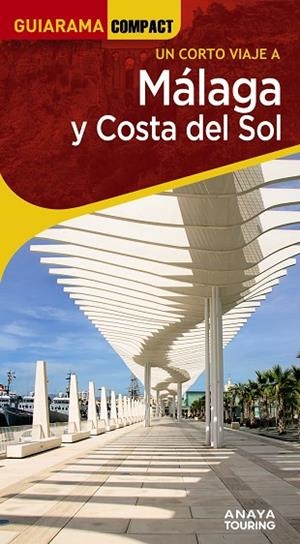 MÁLAGA Y COSTA DEL SOL | 9788491588658 | AVISÓN MARTÍNEZ, JUAN PABLO / HERNÁNDEZ COLORADO, ARANTXA / ARJONA MOLINA, RAFAEL