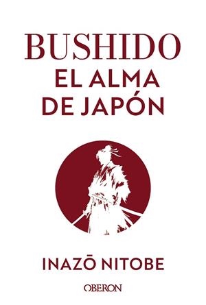 BUSHIDO EL ALMA DE JAPÓN | 9788441551152 | NITOBE, INAZO