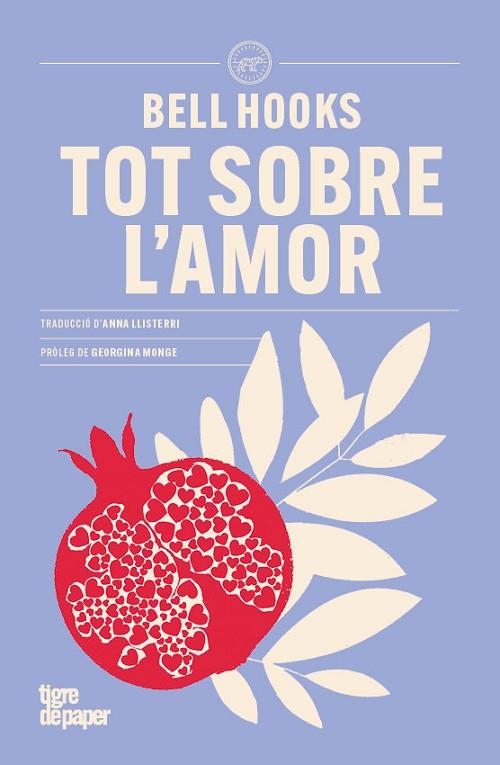 TOT SOBRE L´AMOR.TIGRE DE PAPER | 9788418705977 | BELL HOOKS