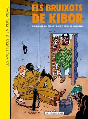 LES AVENTURES D'EN PERE VIDAL 2. ELS BRUIXOTS DE KIBOR | 9788410131019 | CARBO,JOAQUIM / MADORELL, JOSEP M.