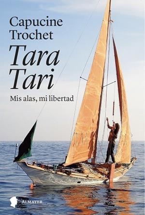 TARA TARI. MIS ALAS, MI LIBERTAD | 9788412891508 | TROCHET, CAPUCINE