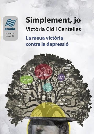 SIMPLEMENT, JO.  LA MEUA VICTÒRIA CONTRA LA DEPRESSIÓ | 9788410259348 | CID I CENTELLES, VICTÒRIA