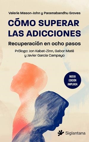 CÓMO SUPERAR LAS ADICCIONES. RECUPERACIÓN EN OCHO PASOS | 9788410179523 | MASON-JOHN, VALERIE / GROVES, PARAMABANDHU