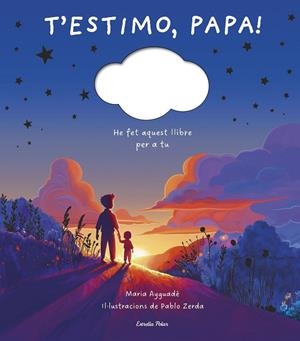 T'ESTIMO, PAPA. HE FET AQUEST LLIBRE PER A TU (LLIBRE PERSONALITZABLE) | 9791387519148 | AYGUADÉ, MARIA