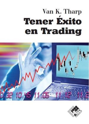 TENER ÉXITO EN TRADING | 9788412432930 | THARP, VAN K.