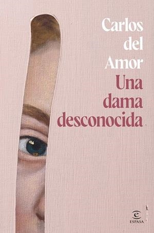 UNA DAMA DESCONOCIDA | 9788467072679 | AMOR, CARLOS DEL